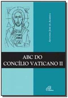 ABC do Concílio Vaticano II, do autor Antonio José de Almeida