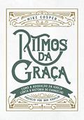 Ler Ritmos da graça: Como a adoração da igreja conta a história do evangelho, do autor Mike Cosper Ler Ritmos da graça: Como a adoração da igreja conta a história do evangelho, do autor Mike Cosper