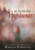 Ler As Luzes das Highlands, do autor Marcia Pimentel