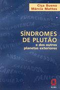 Ler Síndromes de Plutão: e dos outros planetas exteriores, do autor Márcia Mattos; Ciça Bueno