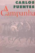 Ler A campanha, do autor Carlos Fuentes Ler A campanha, do autor Carlos Fuentes