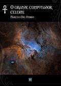 Ler O Grande Computador Celeste, do autor Marcelo Del Debbio