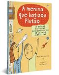 Ler A Menina Que Batizou Plutão, do autor Marc McCutcheon