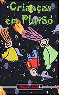 Ler Crianças em Plutão (Todos juntos pelas crianças.), do autor Ráguia Silva Ler Crianças em Plutão (Todos juntos pelas crianças.), do autor Ráguia Silva