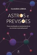Ler Astros e previsões, do autor Claudia Lisboa Ler Astros e previsões, do autor Claudia Lisboa
