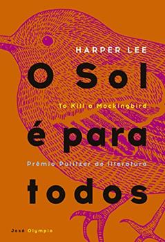 O sol é para todos, do autor Harper Lee