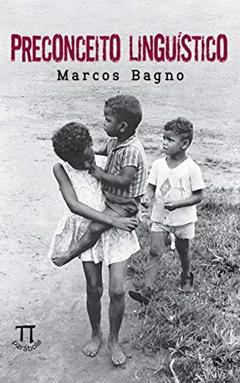 Preconceito linguístico (Parábola breve Livro 6), do autor Marcos Bagno