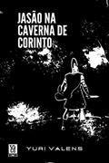 Ler Jasão na caverna de Corinto, do autor Yuri Valens