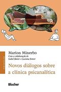Ler Novos diálogos sobre a clínica psicanalítica, do autor Marion Minerbo Ler Novos diálogos sobre a clínica psicanalítica, do autor Marion Minerbo