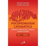 Ler Psicopedagogia Catequética: Reflexões e Vivências Para a Catequese Conforme as Idades (Volume 3), do autor Eduardo Calandro; Jordélio Siles Ledo Ler Psicopedagogia Catequética: Reflexões e Vivências Para a Catequese Conforme as Idades (Volume 3), do autor Eduardo Calandro; Jordélio Siles Ledo
