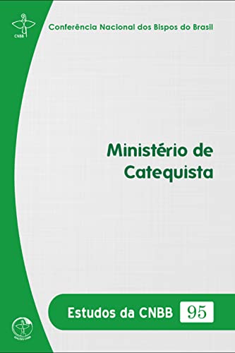 Ler Ministério de Catequista - Estudos da CNBB 95, do autor Comissão Episcopal Pastoral para a Animação Bíblico-Catequética da CNBB Ler Ministério de Catequista - Estudos da CNBB 95, do autor Comissão Episcopal Pastoral para a Animação Bíblico-Catequética da CNBB