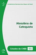 Ler Ministério de Catequista - Estudos da CNBB 95, do autor Comissão Episcopal Pastoral para a Animação Bíblico-Catequética da CNBB
