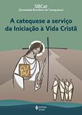 Ler A Catequese a serviço da Iniciação à Vida Cristã, do autor Vários Sociedade Brasileira de Catequetas