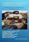 Ler Compendio de Formacao Catequetica e Liturgica, do autor Saluar Antonio Magni