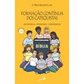 Ler Formação Contínua dos Catequistas, do autor Ir. Mary Donzellini