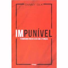 Impunivel, do autor Danny Silk