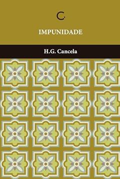 Impunidade, do autor H. G. Cancela