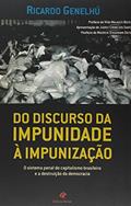 Ler Do Discurso da Impunidade a Impunizacao - o Sistema Penal do Capitalismo Br, do autor Genelhu