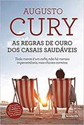 Ler As regras de ouro dos casais saudáveis, do autor Augusto Cury Ler As regras de ouro dos casais saudáveis, do autor Augusto Cury