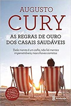 As regras de ouro dos casais saudáveis, do autor Augusto Cury