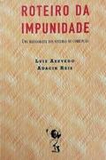Ler Roteiro Da Impunidade (Portuguese Edition), do autor Luiz Azevedo Ler Roteiro Da Impunidade (Portuguese Edition), do autor Luiz Azevedo