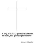Ler A Inquisição., do autor Gustavo Ubatuba