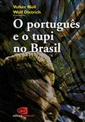 Ler Português e o tupi no Brasil, O, do autor Volker Rudolf Noll; Wolf Dietrich