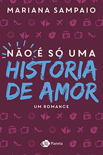 Ler Não é só uma história de amor, do autor Mariana Sampaio