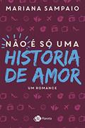 Ler Não é só uma história de amor, do autor Mariana Sampaio