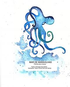 Mar de Maravilhas: Aquarelas e poemas para crianças, do autor Domingos Fábio Santos