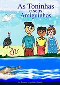 Ler As Toninhas e seus amiguinhos, do autor Rosana Magalhães Gaeta Ler As Toninhas e seus amiguinhos, do autor Rosana Magalhães Gaeta