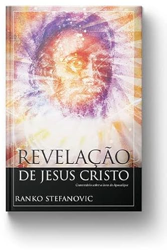 Ler Revelação De Jesus Cristo, do autor RANKO STEFANOVIC
