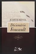 Ler Dicionário Foucault, do autor Judith Revel