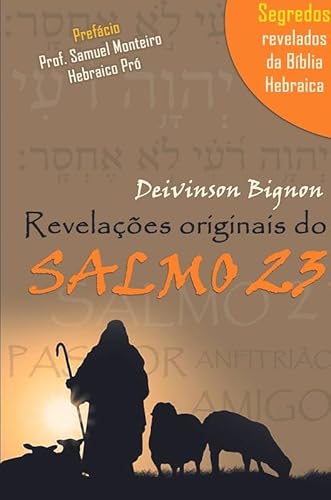 Ler REVELAÇÕES ORIGINAS DO SALMO 23, do autor Deivinson Bignon Ler REVELAÇÕES ORIGINAS DO SALMO 23, do autor Deivinson Bignon