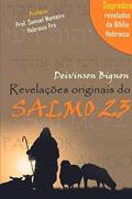 Ler REVELAÇÕES ORIGINAS DO SALMO 23, do autor Deivinson Bignon