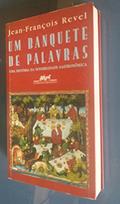 Ler Um banquete de palavras, do autor Jean-François Revel Ler Um banquete de palavras, do autor Jean-François Revel