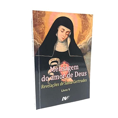 Ler Mensagem do Amor de Deus - Revelações de Santa Gertrudes Livro V, do autor Santa Gertrudes