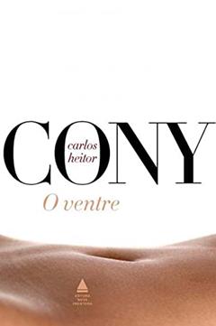 O ventre, do autor Carlos Heitor Cony