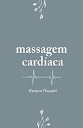 Ler Massagem Cardíaca, do autor Gustavo Pozzatti