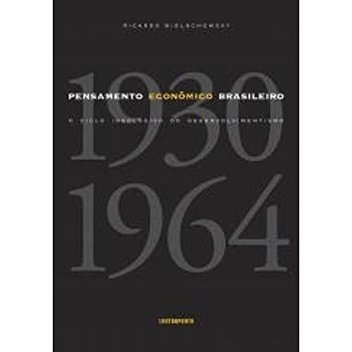 Ler Pensamento Economico Brasileiro, do autor Ricardo Bielschowsky