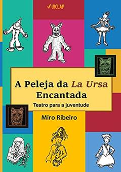 A Peleja da La Ursa Encantada, do autor Miro Ribeiro