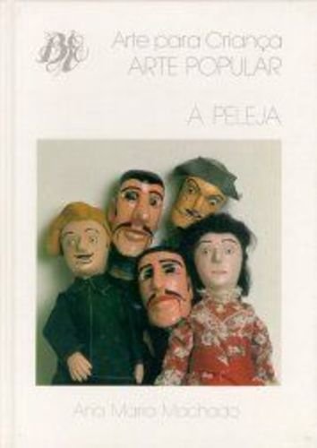 Ler A Peleja - Coleção Arte Para Criança, do autor Ana Maria Machado Ler A Peleja - Coleção Arte Para Criança, do autor Ana Maria Machado