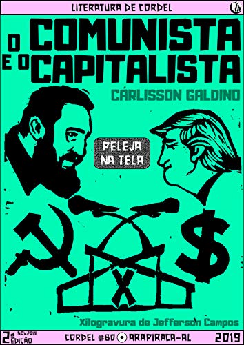 Ler O Comunista e o Capitalista (Peleja na Tela Livro 3), do autor Cárlisson Galdino
