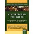 Ler Minirreforma Eleitoral - De Acordo com Novo Calendário Eleitoral - EC 107/2020 - Coleção Inovações ao Direito Eleitoral, do autor Antônio Veloso Peleja Júnior