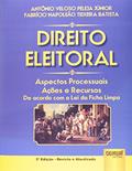 Ler Direito Eleitoral. Aspectos Processuais, Ações e Recursos de Acordo com a Lei de Ficha Limpa, do autor Antonio Veloso Peleja Junior Ler Direito Eleitoral. Aspectos Processuais, Ações e Recursos de Acordo com a Lei de Ficha Limpa, do autor Antonio Veloso Peleja Junior