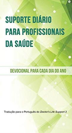Suporte diário para profissionais de saúde: devocional para cada dia do ano, do autor Vinod Shah