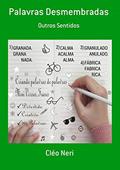Ler Palavras Desmembradas, do autor Cléo Neri Ler Palavras Desmembradas, do autor Cléo Neri