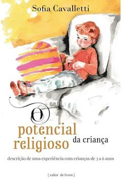 O Potencial Religioso da Criança, do autor Sofia Cavalletti