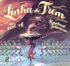 Linha do trem - the best of, do autor Raphael Salimena