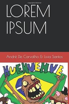 LOREM IPSUM (Portuguese Edition), do autor André De Carvalho; Livia Santos